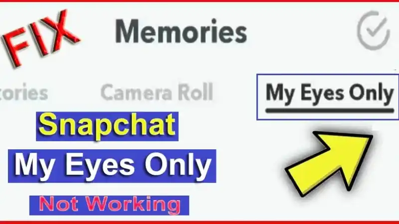 Snapchat My Eyes Only Not Working
